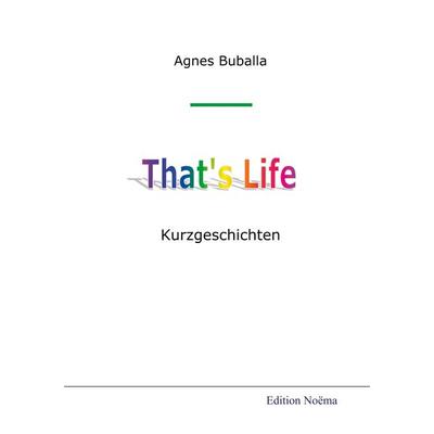 That's life, Taschenbuch von Agnes Buballa, Ibidem, 978-3-89821-249-6