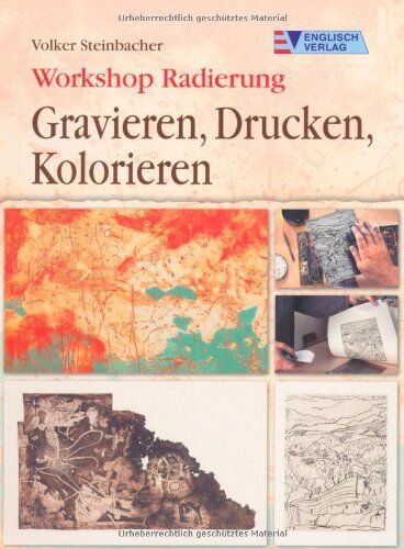 Volker Steinbacher - Workshop Radierung - Gravieren, Drucken, Kolorieren - Preis vom 09.10.2026 07:28:09 h