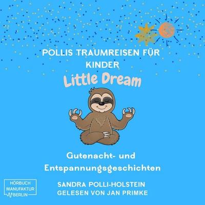 Pollis Traumreisen für Kinder - Sandra Polli Holstein, Audio, 4066004550978