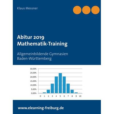 Abitur 2019, Taschenbuch von Klaus Messner, BoD – Books on Demand, 978-3-7460-8845-7