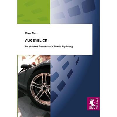 AUGENBLICK, Taschenbuch von Oliver Abert, Josef Eul Verlag, 978-3-89936-847-5