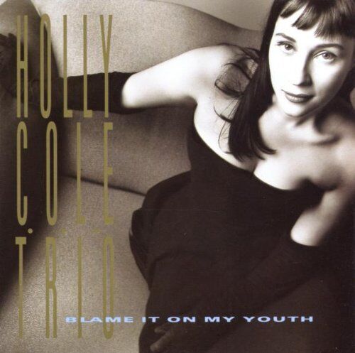 Holly Cole - Blame It on My Youth - Preis vom 06.10.2026 07:26:00 h