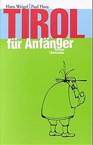 Hans Weigel - Tirol für Anfänger - Preis vom 30.09.2026 22:30:23 h