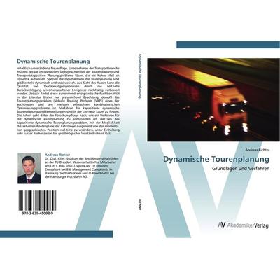 Dynamische Tourenplanung, Taschenbuch von Andreas Richter, AV Akademikerverlag, 978-3-639-45098-9