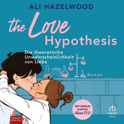 Die theoretische Unwahrscheinlichkeit von Liebe - Ali Hazelwood, Audio, 4066004999715