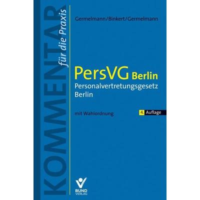 PersVG Berlin – Personalvertretungsgesetz Berlin, Taschenbuch von Claas-Hinrich Germelmann,Gerhard Blinkert,Claas Friedrich Germelmann, Bund-Verlag