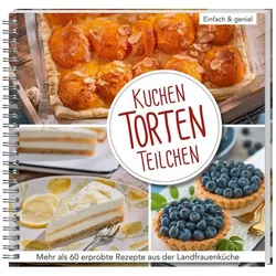 Kuchen, Torten, Teilchen, Ratgeber von Wochenblatt für Landwirtschaft und Landleben