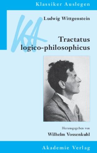 Wilhelm Vossenkuhl - Ludwig Wittgenstein: Tractatus logico-philosophicus (Klassiker Auslegen) - Preis vom 30.09.2026 09:01:18 h