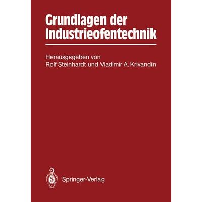 Grundlagen der Industrieofentechnik, Taschenbuch von , Springer Berlin, 978-3-642-51116-5