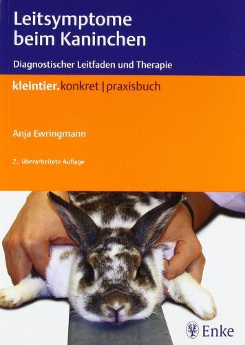 Anja Ewringmann - Leitsymptome beim Kaninchen: Diagnostischer Leitfaden und Therapie - Preis vom 09.10.2026 07:28:09 h