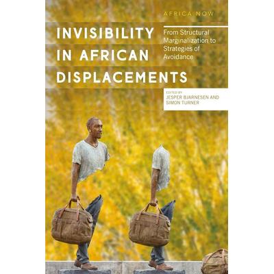 Invisibility in African Displacements, Taschenbuch von Jesper; Turner, Simon Bjarnesen, Bloomsbury Academic, 978-1-78699-920-7