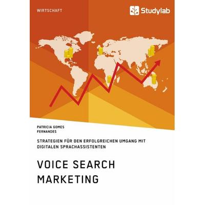 Voice Search Marketing. Strategien für den erfolgreichen Umgang mit digitalen Sprachassistenten, Taschenbuch von Patricia Gomes Fernandes, Studylab,