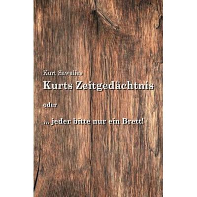 Kurts Mitteilungen - Neues von der Pandemie / Kurts Zeitgedächtnis, Taschenbuch von Kurt Sawalies, Epubli, 978-3-7541-2324-9
