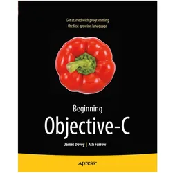 Beginning Objective-C, Fachbücher von James Dovey, Ash Furrow