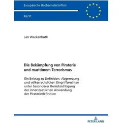 Die Bekämpfung von Piraterie und maritimem Terrorismus, Fachbücher von Jan Wackenhuth