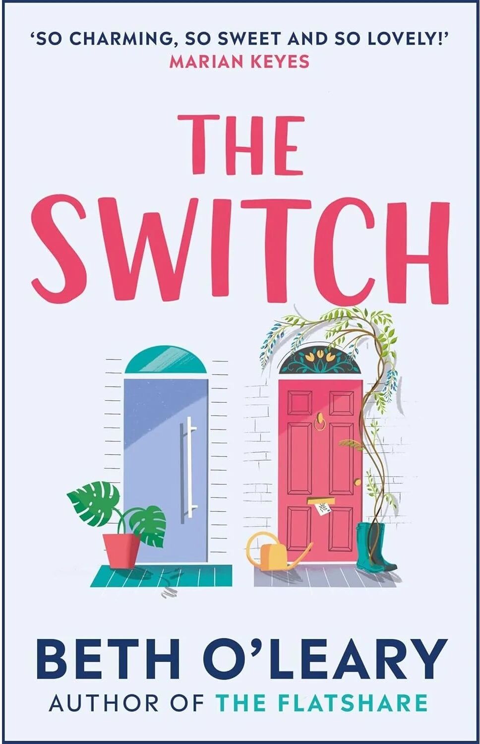 Quercus Beth O'Leary 2 Books Collection Set - The Flatshare & The Switch - Paperback - Bestselling Romantic Comedy Fiction - Adult