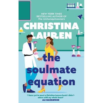 The Soulmate Equation, Taschenbuch von Christina Lauren, Little, Brown and Company, 978-0-349-42689-1
