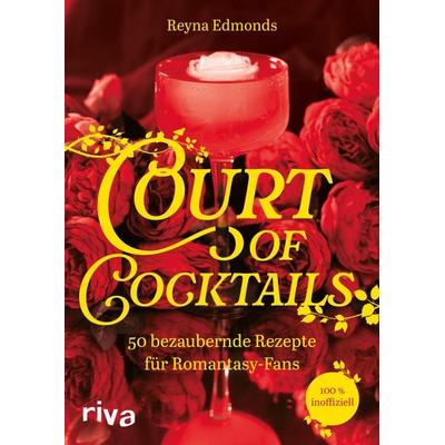 Court of Cocktails, Gebundene Ausgabe von Reyna Edmonds, Riva, 978-3-7423-3057-4