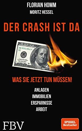 Florian Homm - Der Crash ist da: Was Sie jetzt tun müssen! Anlagen, Immobilien, Ersparnisse, Arbeit - Preis vom 09.10.2026 07:28:09 h
