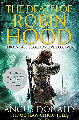 Angus Donald - The Death of Robin Hood (Outlaw Chronicles, Band 8) - Preis vom 04.10.2026 03:51:26 h