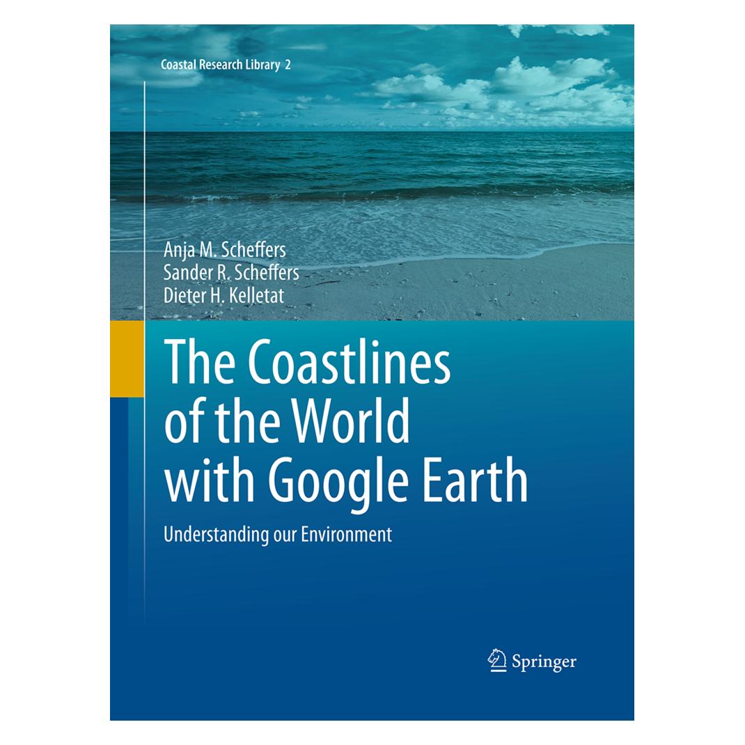 Springer The Coastlines of the World with Google Earth (Englisch, Softcover, Anja M. Scheffers, Dieter H. Kelletat, Sander R. Scheffers) (55952925)