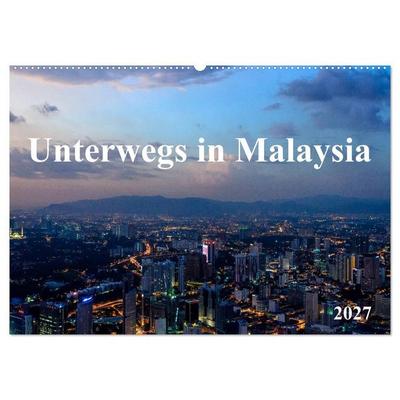 Unterwegs in Malaysia (Wandkalender 2027 DIN A2 quer), CALVENDO Monatskalender