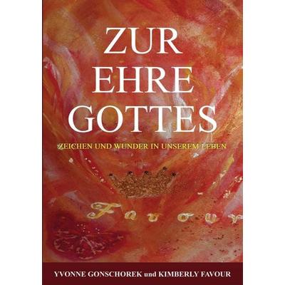 Zur Ehre Gottes, Taschenbuch von Yvonne Gonschorek, Bookmundo Direct, 978-94-6367-685-4