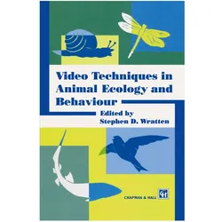 Video Techniques in Animal Ecology and Behaviour, Fachbücher von S.D. Wratten
