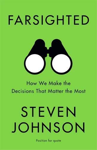Steven Johnson - Farsighted: How We Make the Decisions that Matter the Most - Preis vom 09.10.2026 07:28:09 h