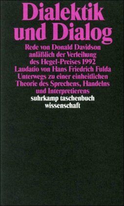 Donald Davidson - Dialektik und Dialog: Rede anläßlich der Verleihung des Hegel-Preises 1992 (suhrkamp taschenbuch wissenschaft) - Preis vom 09.10.2026 07:28:09 h