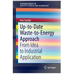 Up-to-Date Waste-to-Energy Approach, Fachbücher von Petr Stehlik