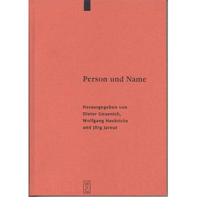 Person und Name, Gebundene Ausgabe von Dieter Geuenich,Wolfgang Haubrichs,Jörg Jarnut, De Gruyter, 978-3-11-016880-8