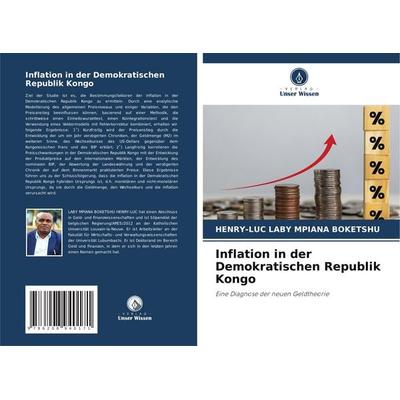Inflation in der Demokratischen Republik Kongo, Taschenbuch von Henry-Luc Laby Mpiana Boketshu, Verlag Unser Wissen, 978-620-8-94017-1