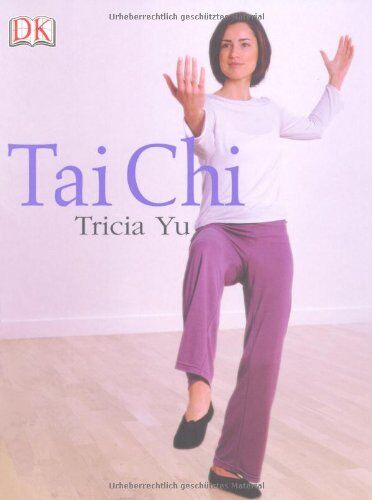 Tricia Yu - Tai Chi: Entspannung und Fitness für Körper und Geist - Preis vom 30.09.2026 09:01:18 h