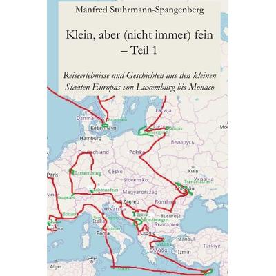 Klein, aber (nicht immer) fein / Klein, aber (nicht immer) fein – Teil 1, Taschenbuch von Manfred Stuhrmann-Spangenberg, Epubli, 978-3-7502-8690-0
