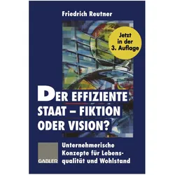 Der effiziente Staat - Fiktion oder Vision?, Fachbücher