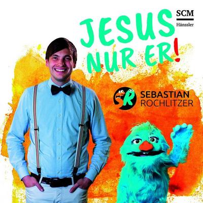 Jesus nur Er - Sebastian Rochlitzer, CD, 4010276028888