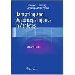 Hamstring and Quadriceps Injuries in Athletes, Fachbücher von Christopher C. Kaeding, James R. Borchers, Christopher Kaeding, R Borchers