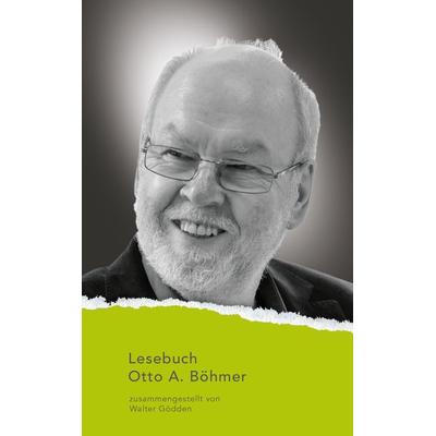 Lesebuch Otto A. Böhmer, Paperback von Otto A. Böhmer, Aisthesis, 978-3-8498-1850-0