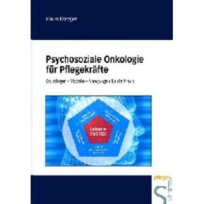 Psychosoziale Onkologie für Pflegende, Gebundene Ausgabe von Klaus Röttger, Schlütersche Verlag, 978-3-87706-719-2