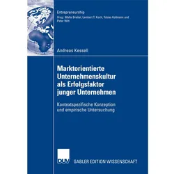 Marktorientierte Unternehmenskultur als Erfolgsfaktor junger Unternehmen, Fachbücher von Andreas Kessell