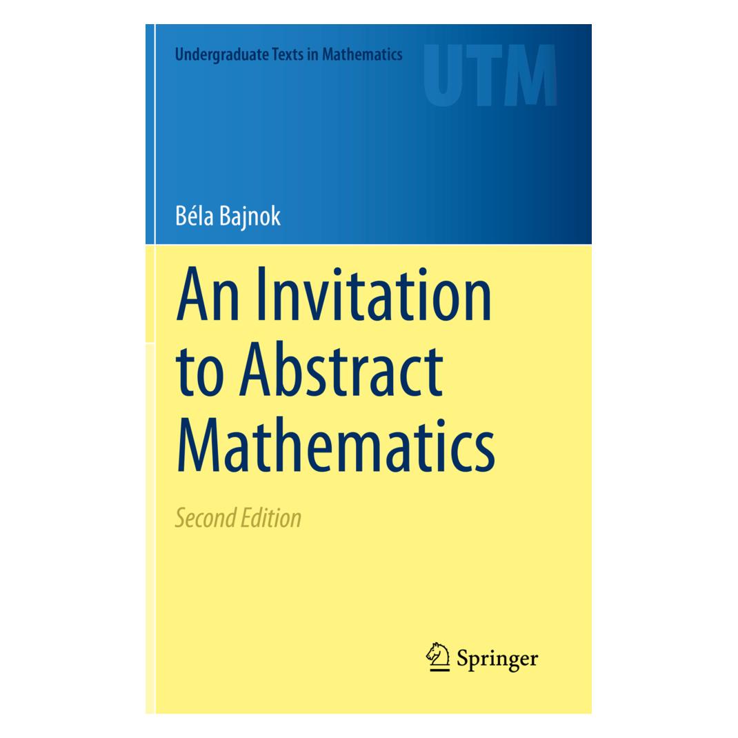 Springer An Invitation to Abstract Mathematics (Englisch, Softcover, Béla Bajnok) (56215789)