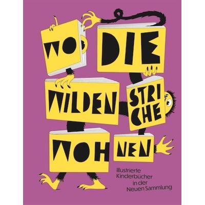 Wo die wilden Striche wohnen, Gebundene Ausgabe von Caroline Fuchs,Angelika Nollert,Evelyn u. Arizpe, König, Walther, 978-3-7533-0712-1
