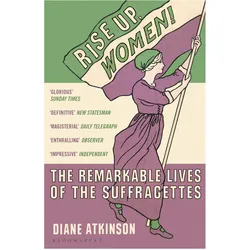 Rise Up Women!, Fachbücher von Diane Atkinson