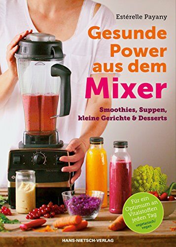 Estérelle Payany - Gesunde Power aus dem Mixer - Preis vom 16.10.2026 11:41:07 h