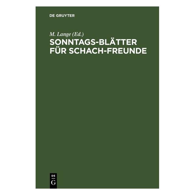 De Gruyter Sonntags-Blätter für Schach-Freunde (67790721)
