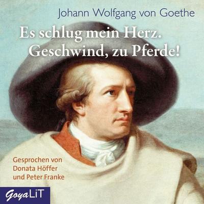 Es schlug mein Herz. Geschwind, zu Pferde! - Johann Wolfgang von Goethe, Audio, 4057664656711