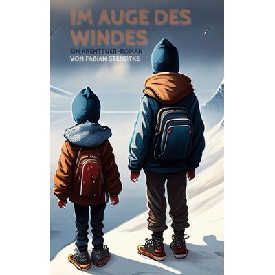 Im Auge des Windes, Taschenbuch von Fabian Stendtke, BoD – Books on Demand, 978-3-7528-3912-8