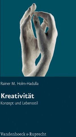 Holm-Hadulla, Rainer M. - Kreativität - Konzept und Lebensstil - Preis vom 10.10.2026 11:48:34 h