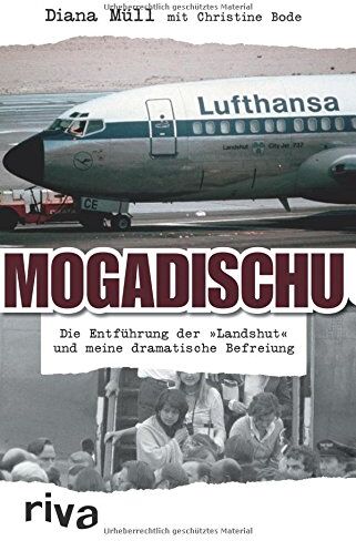 Diana Müll - Mogadischu: Die Entführung der Landshut und meine dramatische Befreiung - Preis vom 09.10.2026 07:28:09 h